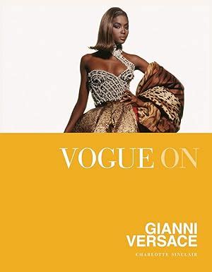 Vogue on: Gianni Versace by Charlotte Sinclair 